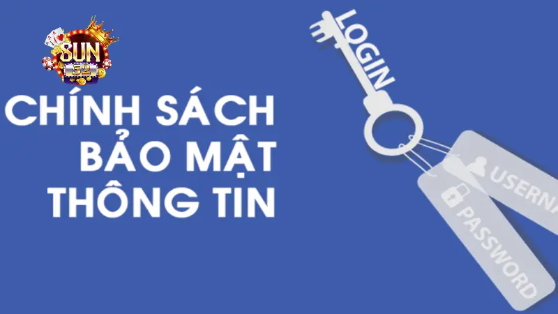 Giới thiệu chính sách bảo mật dành cho khách hàng đăng ký Sun52